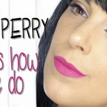 Maquillaje Katy Perry This is how we do video